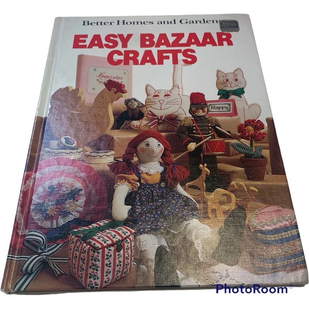 Better Homes & Gardens - Easy Bazaar Crafts 1981 In Great Condition!